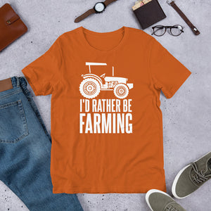 Gift for farmers - Id rather be farming printed funny t shirt 