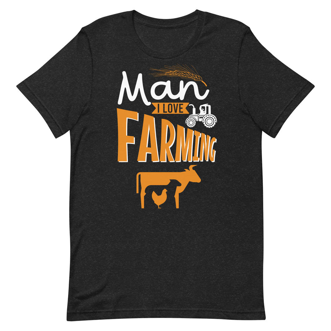 Man I Love Farming Shirt