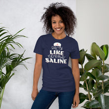 Load image into Gallery viewer, Salty Like Normal Saline Shirt | Nurse Gift 