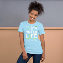 Load image into Gallery viewer, Living the Nurse Life T-Shirt | Nurse Gift