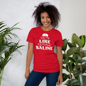 Salty Like Normal Saline Shirt | Nurse Gift 