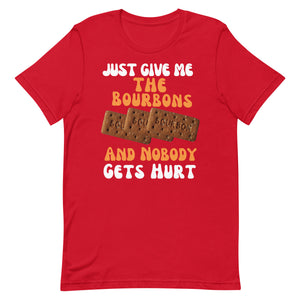 Funny Food T Shirt - Just Give Me The Bourbons And  Nobody Gets Hurt 