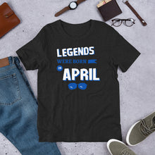 Load image into Gallery viewer, Birthday t shirt- legends were born in April - j and p hats 