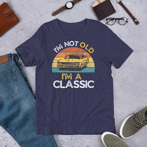Dad Gift - Man’s Birthday Present I m Not Old I’m A Classic Retro T Shirt 