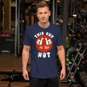 This Guy Is So Hot - Funny Mens T Shirt - j and p hats 