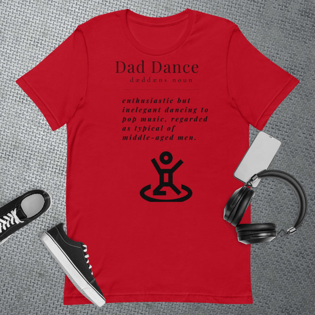 Dad T- Shirt ,Dad Dancer T Shirt ,Funny Custom Dad shirt ,Dad Fathers Day Birthday Present