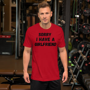 Sorry I have a girlfriend T-Shirt | j and p hats 